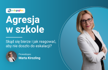 Agresja w szkole – skąd się bierze i jak reagować, aby nie doszło do eskalacji?