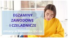 Zmiany w egzaminach zawodowych i egzaminach czeladniczych – rozporządzenia w Dzienniku Ustaw