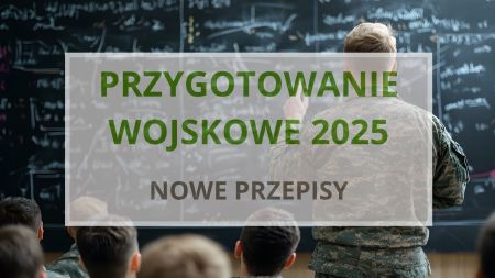 Szkolenie w oddziale przygotowania wojskowego 2025 – nowe przepisy