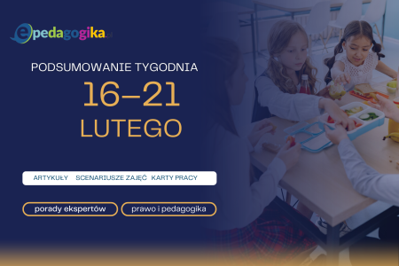 Podsumowanie tygodnia 16 – 21 lutego 2026 r.
