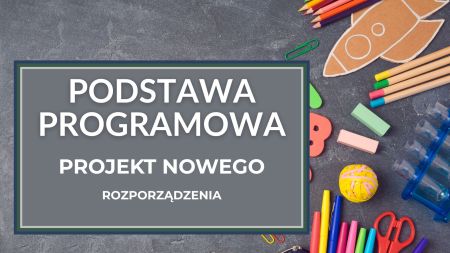 Opublikowano projekt podstawy programowej. Jakie zmiany planuje Ministerstwo Edukacji Narodowej?
