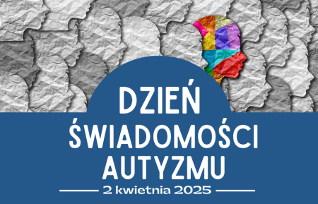  Niebieski 2 kwietnia – artykuły i materiały dotyczące spektrum autyzmu 