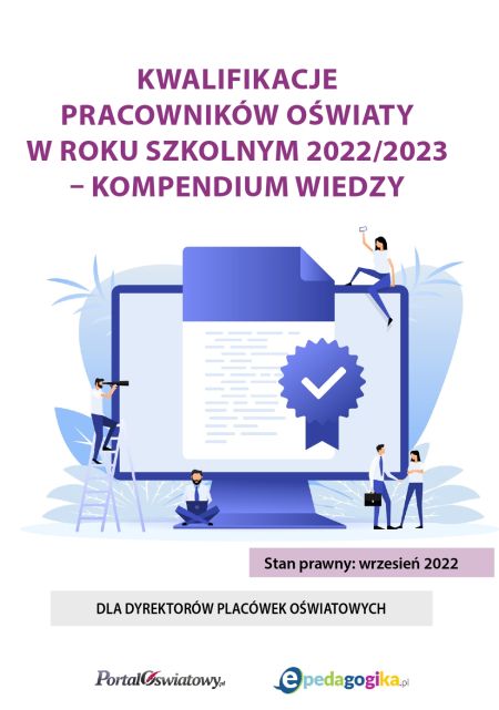 Kwalifikacje pracowników oświaty w roku szkolnym 2022/2023 – kompendium