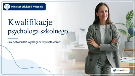 MEN wyjaśnia, jak potwierdzić kwalifikacje psychologa szkolnego