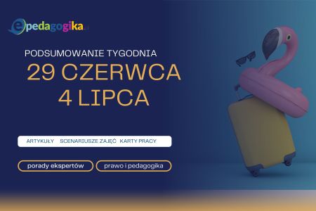 Podsumowanie tygodnia 29 czerwca – 4 lipca 2026 r.