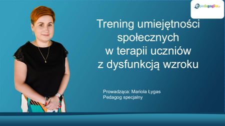   Trening umiejętności społecznych w terapii uczniów z dysfunkcją wzroku