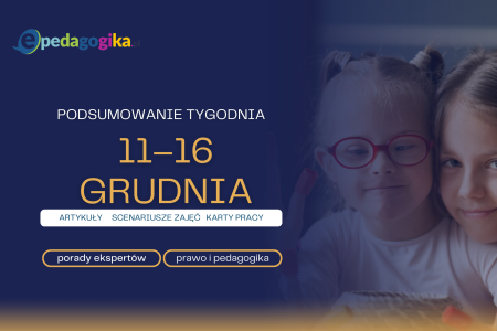   Podsumowanie tygodnia 11 – 16 grudnia 2023 r.