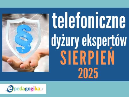 Telefoniczne dyżury ekspertów: SIERPIEŃ 2025