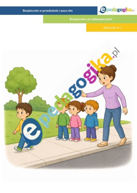 załącznik nr 1. Bezpiecznie czy niebezpiecznie. Bezpiecznie w przedszkolu i poza nim. Scenariusz zajęć z preorientacji zawodowej w przedszkolu