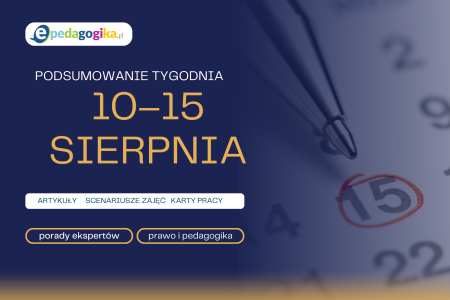 Podsumowanie tygodnia 10 – 15 sierpnia 2026 r.