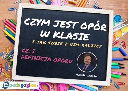 Część 1. Czym jest opór w klasie i jak sobie z nim radzić? Definicja oporu