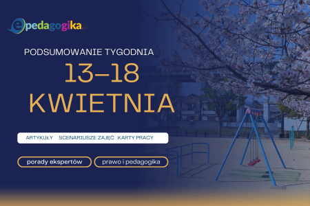 Podsumowanie tygodnia 13 – 18 kwietnia 2026 r.